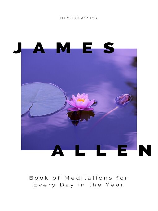 Title details for James Allen's Book of Meditations for Every Day in the Year by James Allen - Wait list